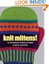 Knit Mittens!: 15 Cool Patterns to Keep You Warm