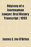 Odyssey of a Journeyman Lawyer; Oral History Transcript | 1993