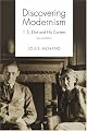 Discovering Modernism: T. S. Eliot and His Context