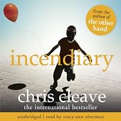 Incendiary | [Chris Cleave]