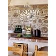 Tuscany Style: Landscapes, Terraces and Houses, Interiors, Details (Icons)