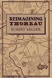 Reimagining Thoreau (Cambridge Studies in American Literature and Culture)