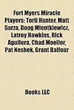 Fort Myers Miracle Players: Torii Hunter, Matt Garza, Doug Mientkiewicz, Latroy Hawkins, Rick Aguilera, Chad Moeller, Pat Neshek, Grant Balfour-