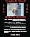 "Babylon Is Fallen!" Antichrist Is Rising!: 9/11 and the Biblical Fall of Babylon