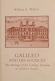 Galileo and his sources : the heritage of the Collegio Romano in Galileo's science