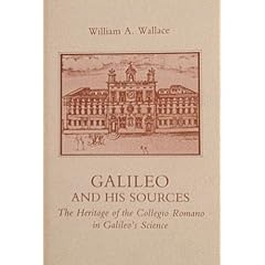 Galileo and His Sources: The Heritage of the Collegio Romano in Galileo's Science