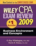 Wiley CPA Exam Review 2009: Business Environment and Concepts (Wiley Cpa Examination Review Business Enrivonment and Concepts)