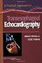 A Practical Approach to Transesophageal Echocardiography
