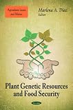 Plant Genetic Resources and Food Security (Agriculture Issues and Policies)