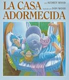 La Casa Adormecida (Spanish Edition)
