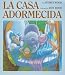 La Casa Adormecida (Spanish Edition)