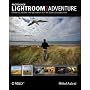 Photoshop Lightroom 2 Adventure: Mastering Adobe's Next-Generation Tool for Digital Photographers
