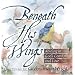 Beneath His Wings: Abiding in God's Comfort and Love