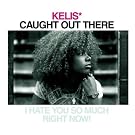 Caught Out There [Explicit]