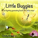 Little Buggies: A Rhyming Guessing Book For Little Ones (baby - age 5)