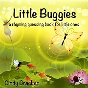 Little Buggies: A Rhyming Guessing Book For Little Ones (baby - age 5)