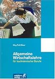Allgemeine Wirtschaftslehre f�r kaufm�nnische Berufe