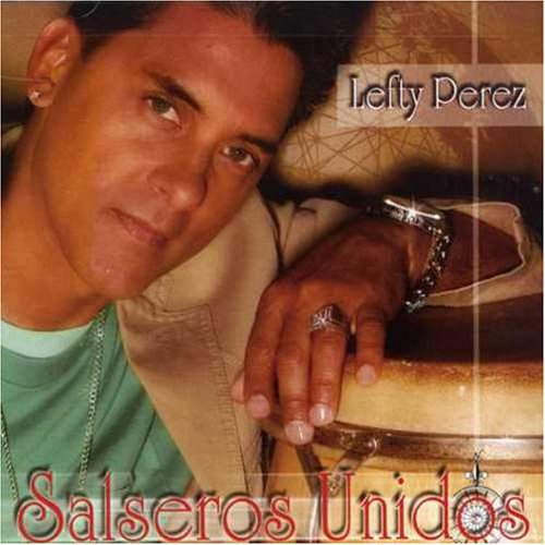 Lefty Perez - Salseros Unidos - Zortam Music
