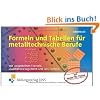 Formeln und Tabellen f�r metalltechnische Berufe. Mit umgestellten Formeln, Qualit�tsmanagement und CNC-Technik