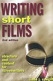 Writing Short Films: Structure and Content for Screenwriters