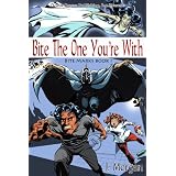 Bite Marks Book One: Bite the One You're With