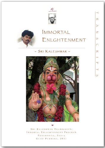 Immortal Enlightement (Sri Kaleshwar Transcript)