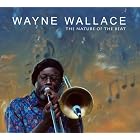 Click here to buy The Nature of the Beat by  Wayne Wallace .