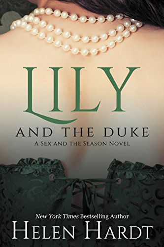 Lily and the Duke (Sex and the Season Book 1)