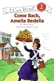 Come Back, Amelia Bedelia (I Can Read Amelia Bedelia Level 2)