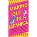 Making Out in Japanese Phrase Book, Revised Edition