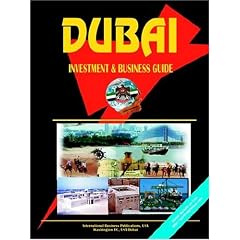 Dubai Investment & Business Guide (World Foreign Policy and Government Library)