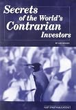 Secrets of the world's contrarian investors