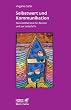 Selbstwert und Kommunikation. Familientherapie f�r Berater und zur Selbsthilfe (Leben Lernen 18)