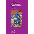 Selbstwert und Kommunikation. Familientherapie f�r Berater und zur Selbsthilfe (Leben Lernen 18)