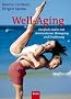 Well-Aging: Dreifach-Power mit Aminos�uren, Bewegung, Ern�hrung