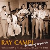 Ray Campi - Memory Lingers on: Remembering Jesse James and All the Boys