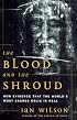 The Blood and the Shroud: New Evidence That the World's Most Sacred Relic Is Real