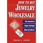 How to Buy Jewelry Wholesale by  Frank J. Adler