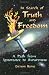 In Search of Truth and Freedom; A Path from Ignorance to Awareness