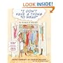 I Don't Have a Thing to Wear : The Psychology of Your Closet