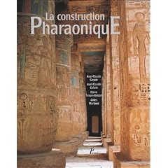 La construction Pharaonique du Moyen Empire � l'�poque gr�co-romaine : Contexte et principes technolohiques