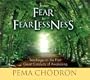 From Fear to Fearlessness