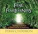 Search : From Fear to Fearlessness: Teachings on the Four Great Catalysts of Awakening