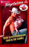 Two In The Saddle (Three Cowboys & A Baby) (Harlequin Temptation)