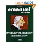 Emanuel Law Outlines: Intellectual Property by  Margreth Barrett