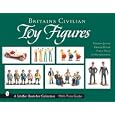 Britains Civilian Toy Figures (Schiffer Book for Collectors) by Norman Joplin, Arnold Rolak, Philip Dean, and Joe Kunzelmann