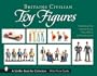 Britains Civilian Toy Figures (Schiffer Book for Collectors)