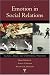 Emotion in Social Relations: Cultural, Group, and Interpersonal Processes: Cultural, Group, and Interpersonal Perspectives