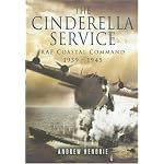 THE CINDERELLA SERVICE: RAF Coastal Command 1939 - 1945 book cover