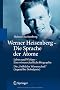 Werner Heisenberg - Die Sprache der Atome: Leben und Wirken - Eine wissenschaftliche Biographie - Die 